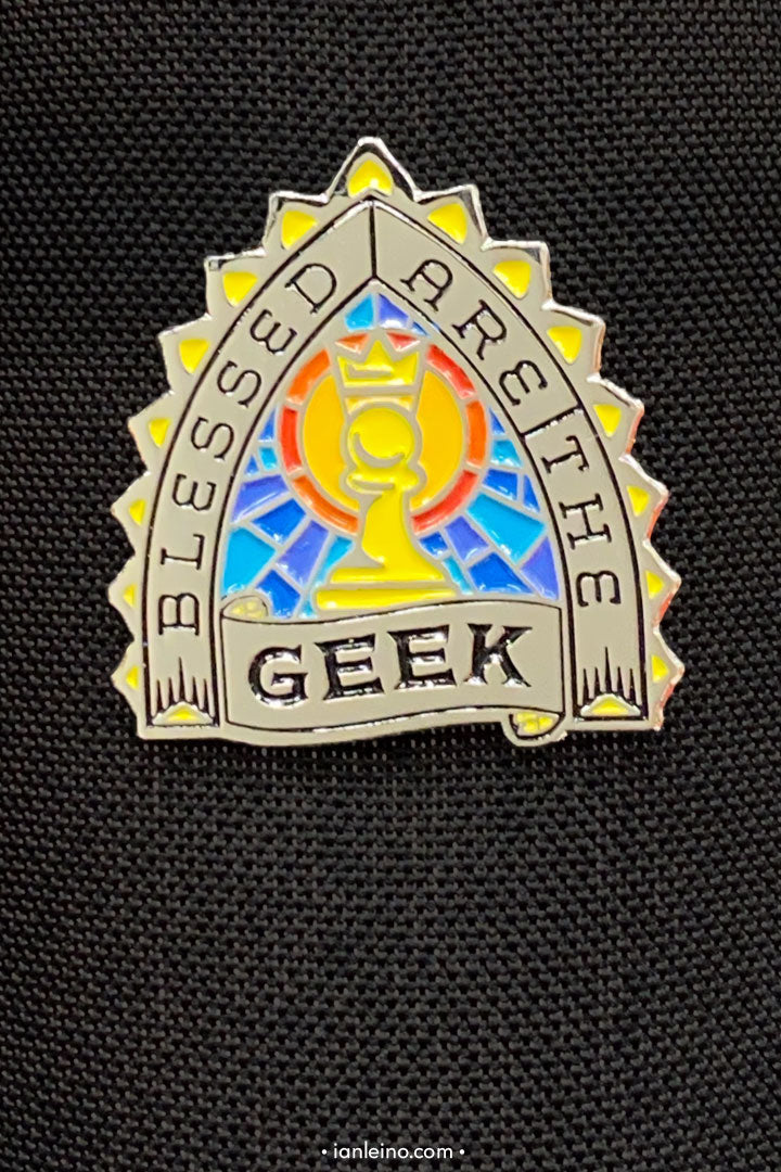 Blessed are the Geek - Pin