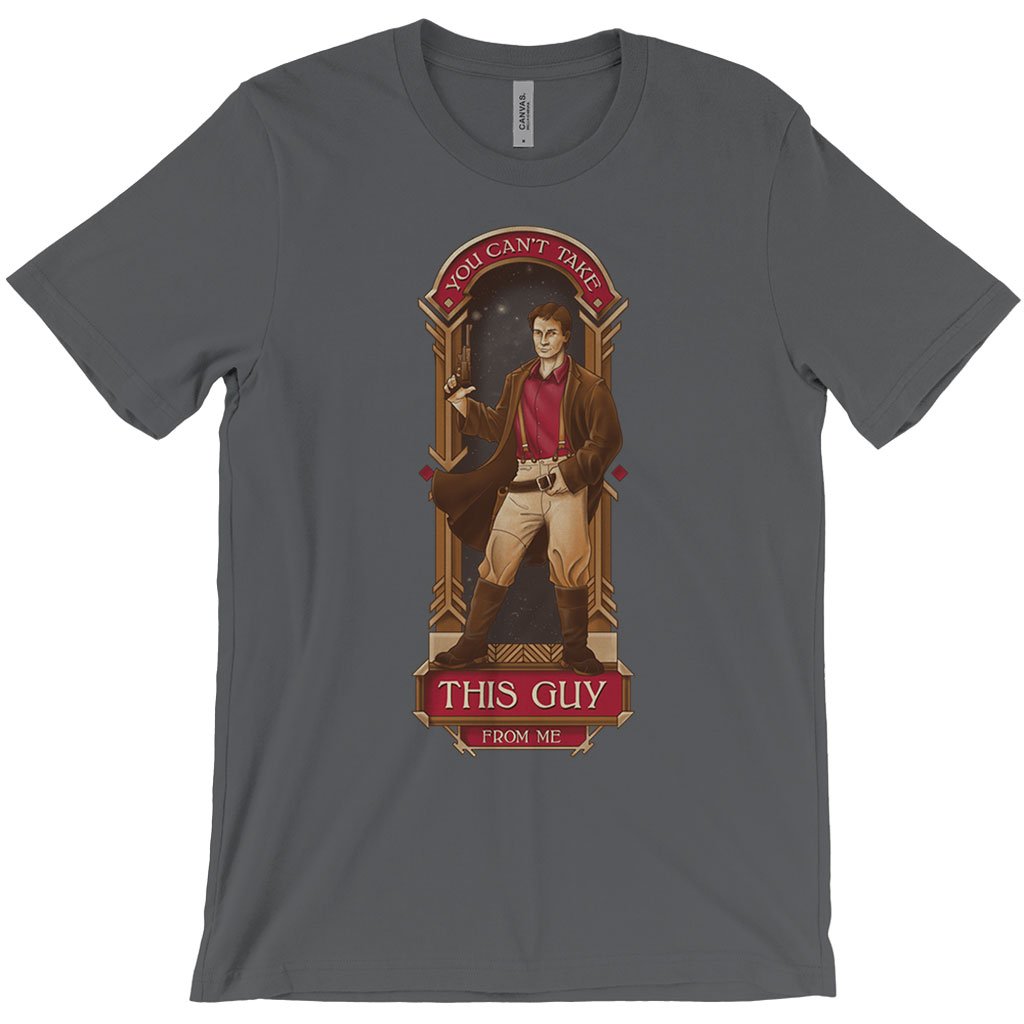 You Can’t Take This Guy From Me T-Shirt